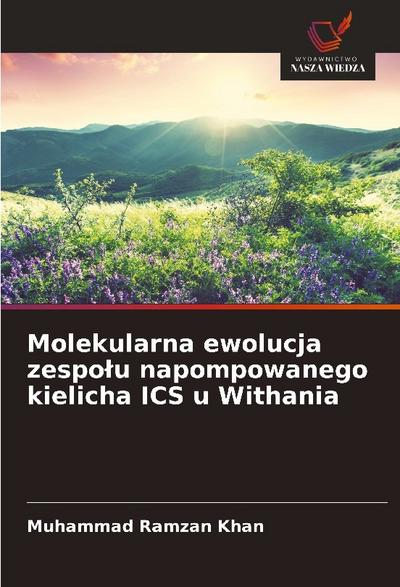 Molekularna ewolucja zespo¿u napompowanego kielicha ICS u Withania