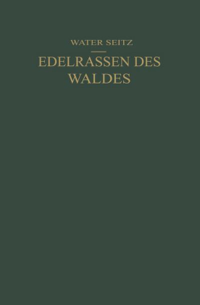 Edelrassen des Waldes