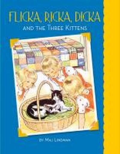 Flicka, Ricka, Dicka and the Three Kittens