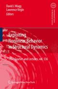 Exploiting Nonlinear Behavior in Structural Dynami