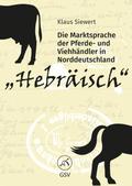 ’Hebräisch’. Die Marktsprache der Pferde- und Viehhändler in Norddeutschland