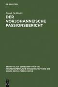 Der vorjohanneische Passionsbericht