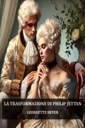 La trasformazione di Philip Jettan