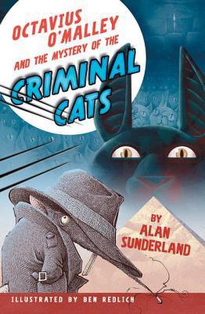 Octavius O’Malley and the Mystery of the Criminal Cats