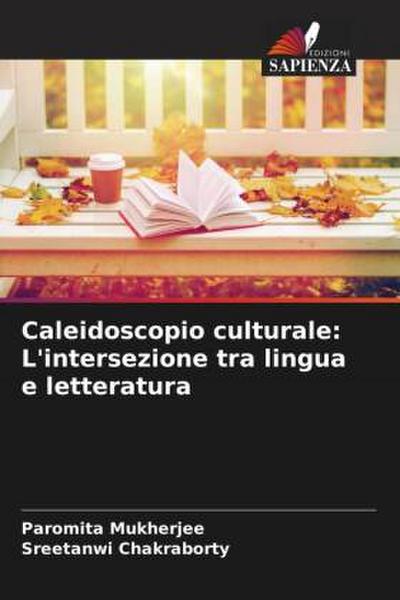 Caleidoscopio culturale: L’intersezione tra lingua e letteratura
