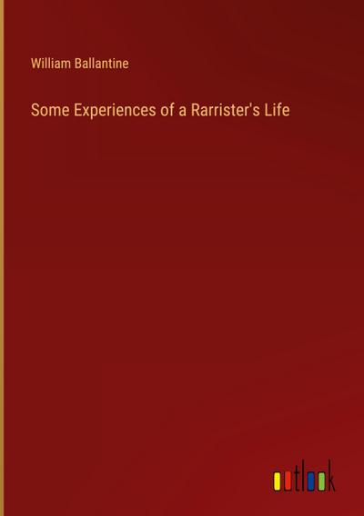 Some Experiences of a Rarrister’s Life