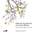 laub ist ein geruch es ist ein flirren