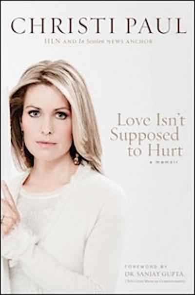 Love Isn’t Supposed to Hurt
