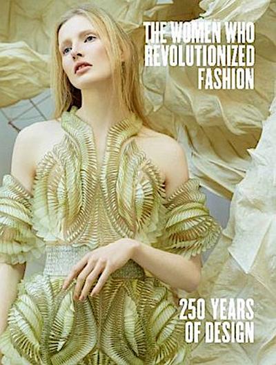 The Women Who Revolutionized Fashion