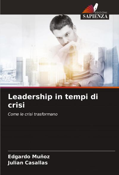 Leadership in tempi di crisi