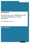 Karl der Große, seine "Hofbibliothek" und die Klosterbibliotheken des frühen Mittelalters