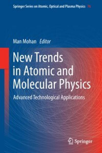 New Trends in Atomic and Molecular Physics