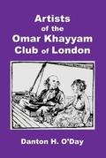 Artists of the Omar Khayyam Club of London, 1892 to 1929