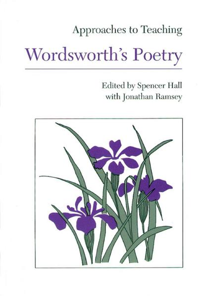 Approaches to Teaching Wordsworth’s Poetry