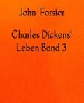Charles Dickens’ Leben Band 3