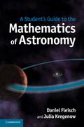 A Student’s Guide to the Mathematics of Astronomy
