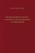 Die finanzrechtlichen Gesetzesvorbehalte und das grundgesetzliche Demokratieprinzip.