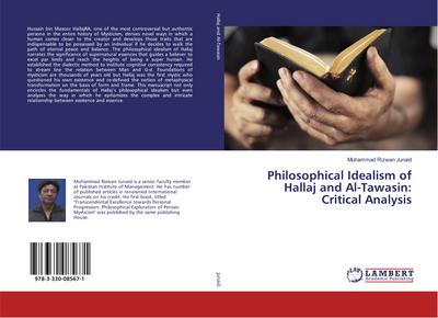 Philosophical Idealism of Hallaj and Al-Tawasin: Critical Analysis