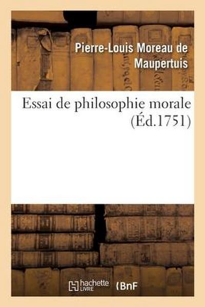 Essai de Philosophie Morale
