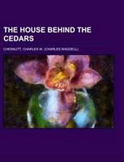 Chesnutt, C: House Behind the Cedars