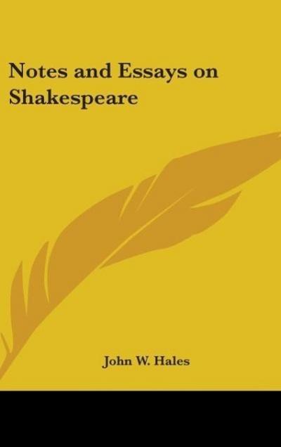 Notes And Essays On Shakespeare