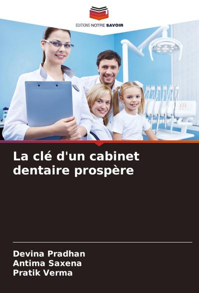 La clé d’un cabinet dentaire prospère