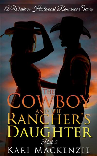Cowboy and the Rancher’s Daughter