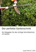 Der perfekte Gartenschnitt