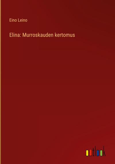 Elina: Murroskauden kertomus