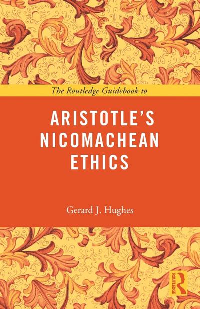 The Routledge Guidebook to Aristotle’s Nicomachean Ethics