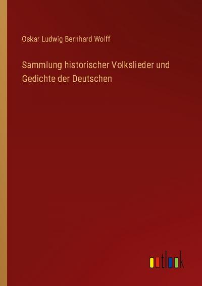 Sammlung historischer Volkslieder und Gedichte der Deutschen