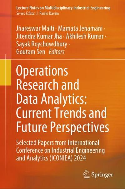 Operations Research and Data Analytics: Current Trends and Future Perspectives