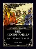 Heinrich Kramer: Der Hexenhammer (Malleus Malefica