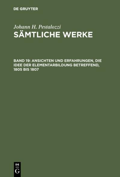 Ansichten und Erfahrungen, die Idee der Elementarbildung betreffend, 1805 bis 1807