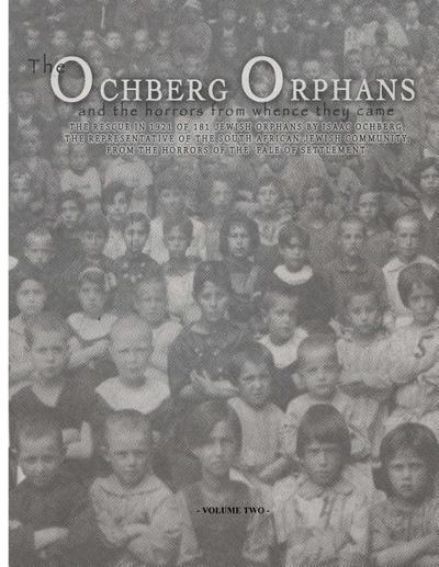 The Ochberg Orphans and the horrors from whence they came - volume two
