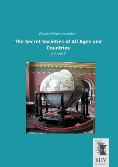 The Secret Societies of All Ages and Countries