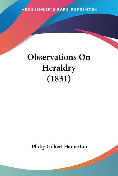 Observations On Heraldry (1831)