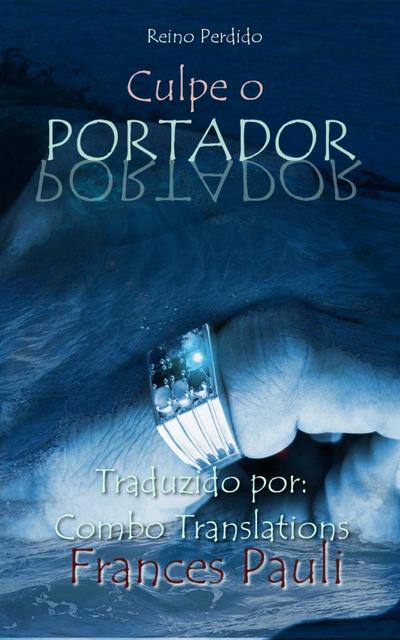 Culpe o Portador