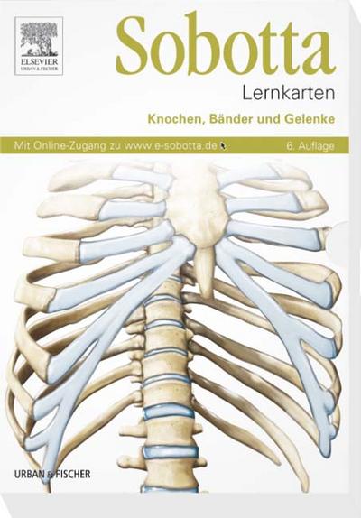 Sobotta Lernkarten Knochen, Bänder und Gelenke: Knochen, Bänder, Gelenke - mit Zugang zum Elsevier-Portal