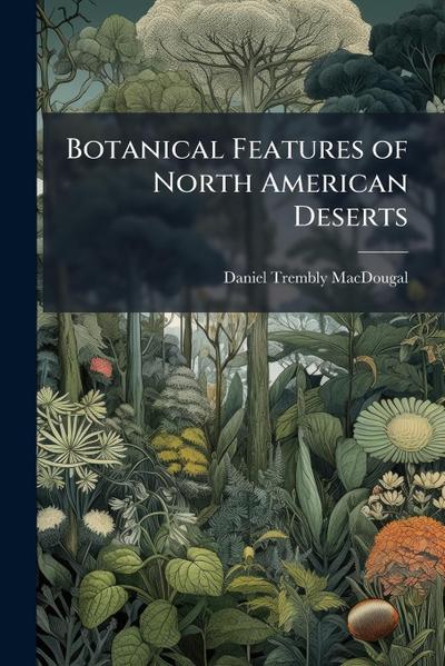 Botanical Features of North American Deserts