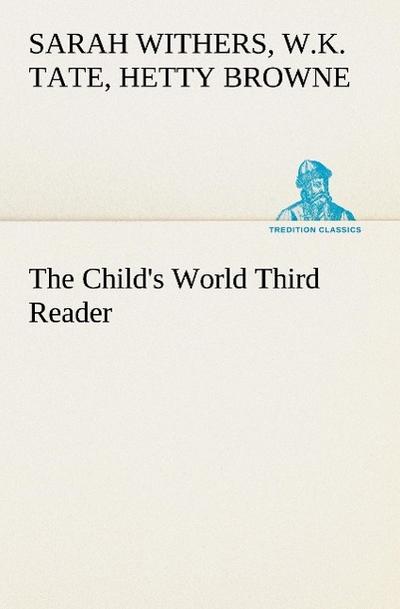 The Child’s World Third Reader