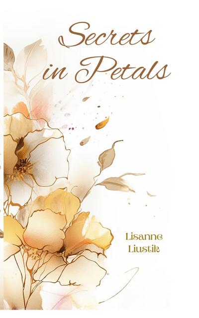 Secrets in Petals