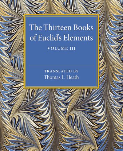 The Thirteen Books of Euclid’s Elements