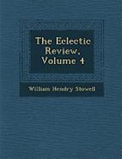 The Eclectic Review, Volume 4