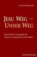 Jesu Weg - Unser Weg