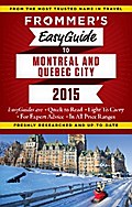 Frommer’s EasyGuide to Montreal and Quebec City 2015