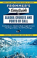 Frommer’s EasyGuide to Alaska Cruises and Ports of Call