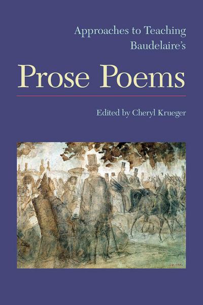 Approaches to Teaching Baudelaire’s Prose Poems