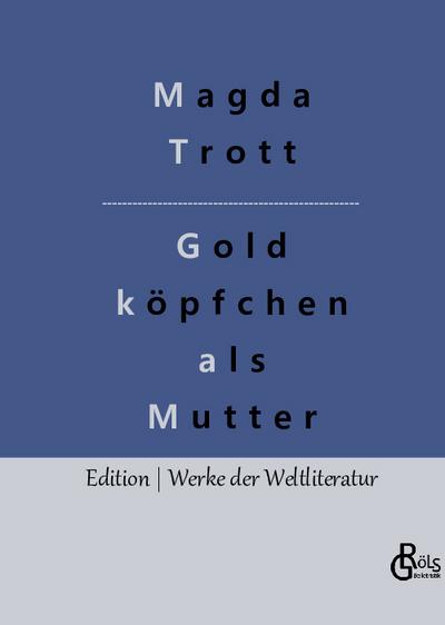 Goldköpfchen als Mutter