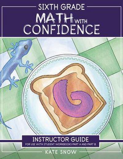 Sixth Grade Math with Confidence Instructor Guide